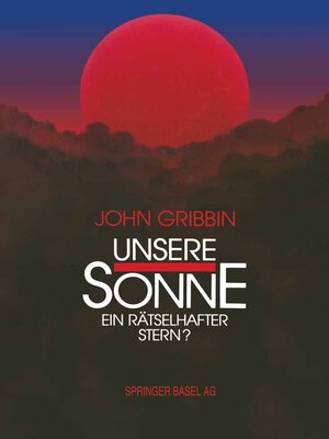 cover image of Unsere Sonne — ein rätselhafter Stern?
